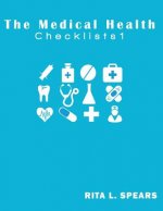 The medical checklist: How to Get health caregiver Right: Checklists, Forms, Resources and Straight Talk to help you provide.
