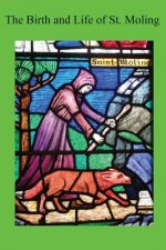 The Birth and Life of St. Moling