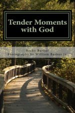 Tender Moments with God