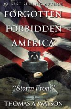 Forgotten Forbidden America: Storm Front