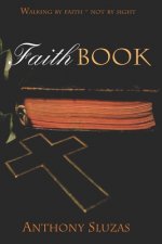 Faithbook: Walking By Faith - Not By Sight