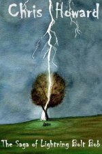 The Saga of Lightning Bolt Bob