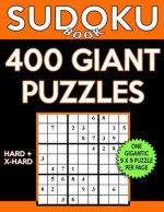Sudoku Book 400 GIANT Puzzles, 200 Hard and 200 Extra Hard: Sudoku Puzzle Book With One Gigantic Puzzle Per Page and Two Levels of Difficulty To Impro