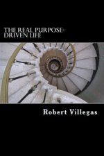 REAL Purpose-Driven Life