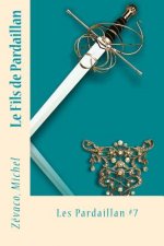 Le Fils de Pardaillan: Les Pardaillan #7