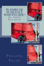 Plaisirs de Plaisance, mais pas que
