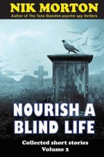 Nourish A Blind Life: science fiction, ghosts, horror and fantasy