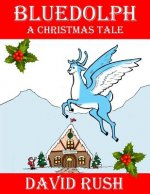 Bluedolph: A Christmas Tale