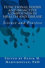 Functional Foods and Bioactive Compounds in Health and Disease