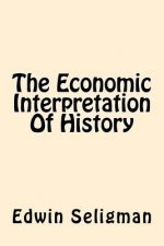 The Economic Interpretation Of History