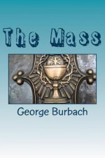 The Mass: Cathilic Worship