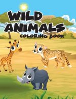 Wild Animal Safari World; Easy coloring book for kids toddler, Imagination learning in school and home: Kids coloring book helping brain function, cre
