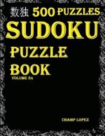Sudoku: 500*Sudoku Puzzles(Easy, Medium, Hard, VeryHard)(SudokuPuzzleBook)(Volume84): Sudoku Puzzle Books-Sudoku puzzles