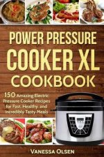 Power Pressure Cooker XL Cookbook