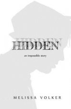 Hidden -- (novella): an impossible story