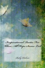 Inspirational Quotes For When All Hope Seems Lost