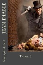 Jean Diable: Tome I