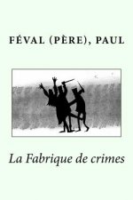 La Fabrique de crimes