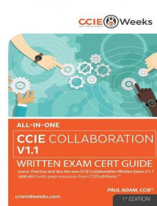 All-In-One CCIE Collaboration V1.1 400-051 Written Exam Cert Guide (1st Edition)