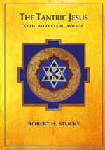 The Tantric Jesus: Christ as God, Guru, and Self