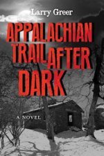 Appalachian Trail After Dark