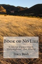 Book of No Lies: Ending Oppression Throughout the World