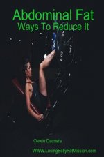 Abdominal Fat: Ways To Reduce It