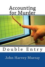 Accounting for Murder: Double Entry