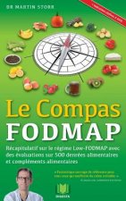 Le Compas FODMAP: Recapitulatif sur le regime Low-FODMAP avec des evaluations sur 500 denrees alimentaires et complements alimentaires