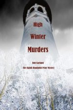 High Winter Murders: The Eighth Humboldt Prior Mystery