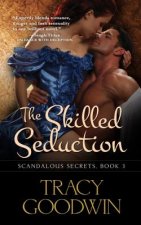 The Skilled Seduction: Scandalous Secrets, Book 3