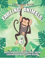 Farting Animals Coloring Book Adults Hilarious Stress Relieving Farting Coloring Book with 31 Funny Designs: 8.5