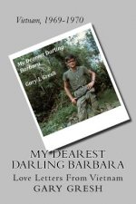 My Dearest Darling Barbara: Love Letters From Vietnam