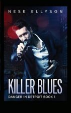 Killer Blues: Danger in Detroit, Book 1
