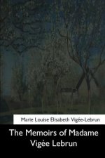The Memoirs of Madame Vigee Lebrun