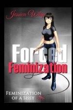 Forced Feminization: Feminization of a Sissy