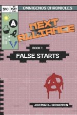 Next Alliance Book 1: False Starts