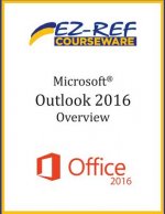 Microsoft Outlook 2016: Overview: Student Manual (Black & White)