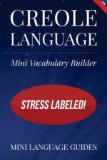 Creole Language Mini Vocabulary Builder: Stress Labeled!