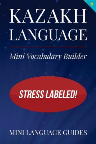 Kazakh Language Mini Vocabulary Builder: Stress Labeled!