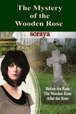 The Mystery of the Wooden Rose