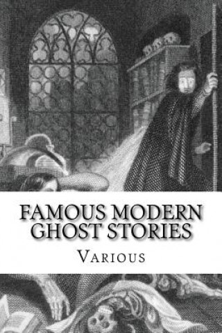 Famous Modern Ghost Stories: Selected, With An Introduction