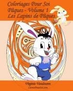 Coloriages Pour Soi - Pâques - Volume 1: 25 Lapins de Pâques ? colorier
