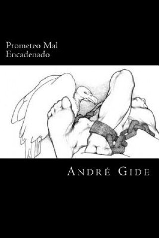 Prometeo Mal Encadenado (Spanish Edition)