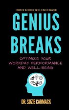 Genius Breaks: Optimize Your Workday Performance and Well-Being