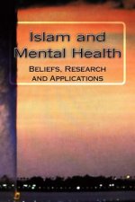 Islam and Mental Health: Beliefs, Research and Applications