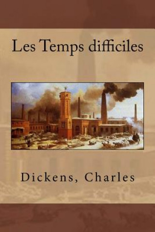 Les Temps difficiles