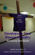Developing Your Dance Ministry: Workshop Workbook