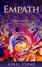 Empath: Harness Your Gift and Thrive as an Empath