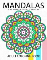 Mandala and Flower Doodle Design: An Adult coloring Book